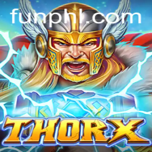 Discover the Thrilling World of ThorX with FUN PH